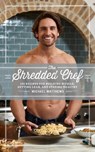 The Shredded Chef - Michael Matthews - 9781938895340