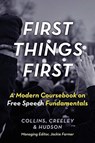 First Things First - Ronald K L Collins ; Will Creeley ; David L Hudson - 9781938938429