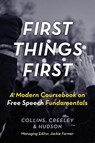 First Things First - Ronald K L Collins ; Will Creeley ; David L Hudson - 9781938938429