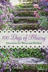 100 Days of Blessing - Volume 2: Devotions for Wives and Mothers - Nancy Campbell - 9781938945014