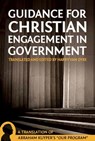 Guidance For Christian Engagement In Government - Abraham Kuyper - 9781938948756