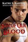 Son of Our Blood - Kathi S Barton - 9781938961977