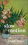 Slow Motion - Jennifer Dupree - 9781939017185