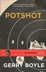 Pot Shot - Gerry Boyle - 9781939017550