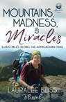 Mountains, Madness, & Miracles - Lauralee Bliss - 9781939023100