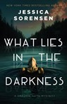 What Lies in the Darkness - Jessica Sorensen - 9781939045867