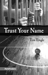 Trust Your Name - Tim Tingle - 9781939053190