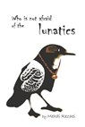 Who Is Not Afraid of the Lunatics? - Ibrahim Daryaei Motlagh - 9781939123497