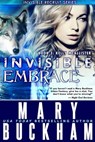 Invisible Embrace Book 3: Kelly McAllister - Mary Buckham - 9781939210289