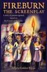 Fireburn the Screenplay - Angela Golden Bryan - 9781939237507