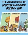 The Adventures of Scooter and Smack Holiday Fun - SIMOS,  Darlien - 9781939237941