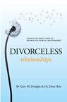 Divorceless Relationships - Gary M Douglas - 9781939261045
