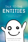 Talk to the Entities - Shannon O'Hara - 9781939261694
