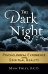 The Dark Night: Psychological Experience and Spiritual Reality - Marc Foley - 9781939272799