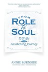 From Role to Soul - Annie Burnside - 9781939288578