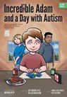 Incredible Adam and a Day with Autism - Jeff Krukar ; James G Balestrieri - 9781939418364