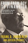 From Farm Boy To Financier - Frank a Vanderlip - 9781939438560