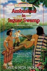 Ambushed in Jaguar Swamp: Introducing Barbrooke Grubb - Neta Jackson - 9781939445322