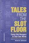 Tales from the Slot Floor - David G. Schwartz - 9781939546111