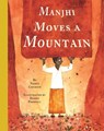 Manjhi Moves a Mountain - Nancy Churnin - 9781939547347