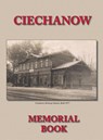 Memorial (Yizkor) Book for the Jewish Community of Ciechanow - Translation of Yisker-Bukh Fun Der Tshekhanover Yidisher Kehile - A Wolf Yassini - 9781939561091
