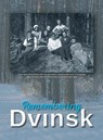 Remembering Dvinsk - Daugavpils, Latvia - Yudel Flior - 9781939561411