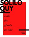 Soliloquy with the Ghosts in Nile - Hussain Ahmed - 9781939568526