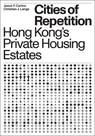 Cities of Repetition - Christian J. Lange ; Jason F. Carlow - 9781939621658