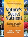 Nature's Secret Nutrient - FRIEDMAN M. D.,  Robert D. - 9781939623058