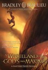 A Wasteland of My God's Own Making - Bradley P. Beaulieu - 9781939649300