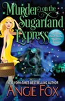 Murder on the Sugarland Express - Angie Fox - 9781939661487