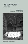 The Conductor and Other Tales - Jean Ferry - 9781939663016