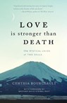 Love Is Stronger Than Death - Rev Cynthia Bourgeault - 9781939681355