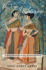 Yoga of Relationships - Yogi Amrit Desai - 9781939681430
