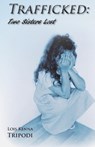 Trafficked - Lois Kenna Tripodi - 9781939739223