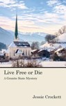 Live Free or Die - Jessie Crockett - 9781939739360