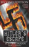 Hitler's Escape Second Edition - H D Baumann ; Ron T Hansig - 9781939739902