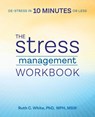 The Stress Management Workbook - Ruth C. White - 9781939754240