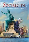 Socialcide - Leo J Battenhausen - 9781939761279