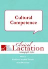 Clinical Lactation Monograph: Cultural Competence - Kathleen A. Kendall-Tackett - 9781939807359