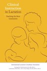 Clinical Instruction in Lactation: Teaching the Next Generation - Phyllis Kombol ; Linda Kutner ; Jan Barger - 9781939807946
