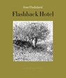 Flashback Hotel - Ivan Vladislavic - 9781939810120