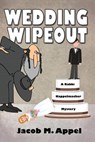 Wedding Wipeout: A Rabbi Kappelmacher Mystery - APPEL,  Jacob M. - 9781939816146