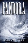 Pandora - Michael Cole - 9781939870162