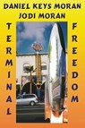 Terminal Freedom - Daniel Keys Moran - 9781939888341