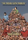 The Trouble With Tribbles - David Gerrold - 9781939888488