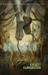 Beneath - Kristi Demeester - 9781939905291