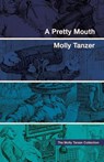 A Pretty Mouth - Molly Tanzer - 9781939905628
