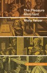 The Pleasure Merchant - Molly Tanzer - 9781939905666