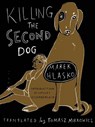 Killing the Second Dog - Marek Hlasko - 9781939931115